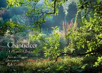 Chanticleer: A Pleasure Garden (Hardback)