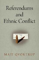 Referendums and Ethnic Conflict - National and Ethnic Conflict in the 21st Century (Hardback)