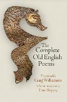 The Complete Old English Poems - The Middle Ages Series (Hardback)