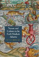 Nature and Culture in the Early Modern Atlantic