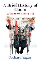 A Brief History of Doom: Two Hundred Years of Financial Crises - Haney Foundation Series (Hardback)