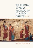 Religion in the Art of Archaic and Classical Greece (Hardback)