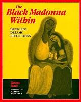 The Black Madonna within: Drawings, Dreams, Reflections (Hardback)
