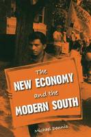The New Economy and the Modern South (Hardback)