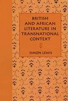 British And African Literature In Transnational Context (Hardback)