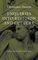Enquiries into Religion and Culture - Works of Christopher Dawson (Paperback)