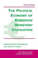The Political Economy Of European Monetary Unification (Paperback)