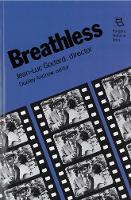 Breathless: Jean-Luc Godard, Director - Rutgers Films in Print (Paperback)