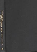 Recovering the Black Female Body: Self-representation by African American Women (Hardback)