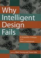 Why Intelligent Design Fails: A Scientific Critique of the New Creationism (Paperback)