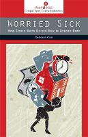 Worried Sick: How Stress Hurts Us and How to Bounce Back - Pinpoints (Paperback)