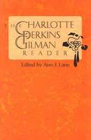 The Charlotte Perkins Gilman Reader (Paperback)