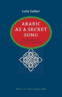 Arabic as a Secret Song: Nine Narratives from the Life of an Exiled Artist - CARAF Books: Caribbean and African Literature Translated from French (Hardback)