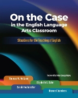 On the Case in the English Language Arts Classroom: Situations for the Teaching of English (Paperback)
