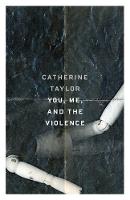 You, Me, and the Violence - 21st Century Essays (Paperback)