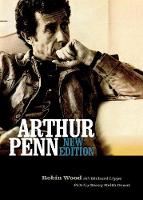 Arthur Penn - Contemporary Approaches to Film and Media Series (Paperback)