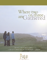 Where Two or Three are Gathered - Year A: Accompaniment Book Music from Psallite (Paperback)