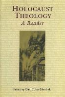 Holocaust Theology: A Reader (Hardback)