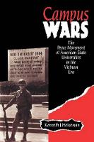 Campus Wars: The Peace Movement At American State Universities in the Vietnam Era (Paperback)