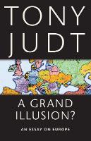 A Grand Illusion?: An Essay on Europe (Paperback)