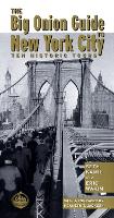 The Big Onion Guide to New York City: Ten Historic Tours (Paperback)