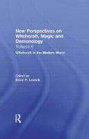 Witchcraft in the Modern World: New Perspectives on Witchcraft, Magic, and Demonology (Hardback)
