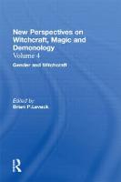 Gender and Witchcraft: New Perspectives on Witchcraft, Magic, and Demonology (Hardback)