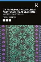 On Privilege, Fraudulence, and Teaching As Learning: Selected Essays 1981--2019 (Paperback)