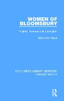 Women of Bloomsbury: Virginia, Vanessa and Carrington - Routledge Library Editions: Virginia Woolf (Paperback)
