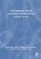 Environmental Hazards: Assessing Risk and Reducing Disaster (Hardback)
