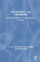 Mental Health and Punishments: Critical Perspectives in Theory and Practice (Hardback)