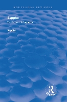 Revival: Sappho - Poems and Fragments (1926) - Routledge Revivals (Hardback)