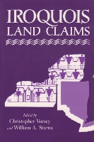 Iroquois Land Claims - The Iroquois and Their Neighbors (Paperback)