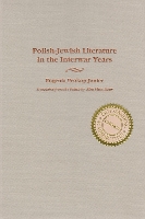 Polish-Jewish Literature in the Interwar Years - Judaic Traditions in LIterature, Music, and Art (Hardback)