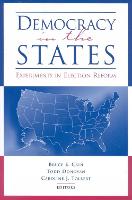 Democracy in the States: Experiments in Election Reform (Paperback)