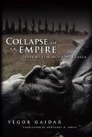 Collapse of an Empire: Lessons for Modern Russia (Hardback)