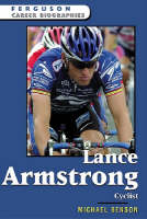 Lance Armstrong: Cyclist - Ferguson Career Biographies (Hardback)