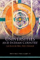 Universities and Indian Country: Case Studies in Tribal-Driven Research (Paperback)