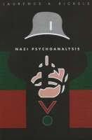 Nazi Psychoanalysis V1: Volume I: Only Psychoanalysis Won the War (Paperback)