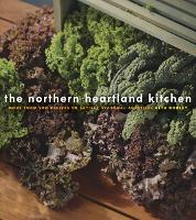 The Northern Heartland Kitchen (Hardback)