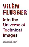 Into the Universe of Technical Images - Electronic Mediations (Hardback)