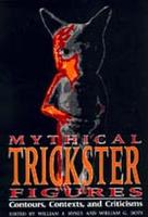 Mythical Trickster Figures: Contours, Contexts and Criticisms (Hardback)