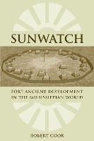 SunWatch: Fort Ancient Development in the Mississippian World (Hardback)