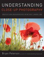 Understanding Close–up Photography (Paperback)