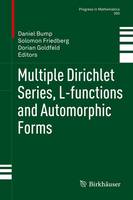 Multiple Dirichlet Series, L-functions and Automorphic Forms - Progress in Mathematics (Hardback)