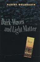 Dark Waves and Light Matter: Essays (Hardback)