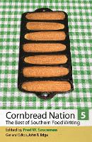 Cornbread Nation 5: The Best of Southern Food Writing - Cornbread Nation (Paperback)