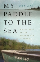 My Paddle to the Sea: Eleven Days on the River of the Carolinas - Wormsloe Foundation Nature Books (Paperback)