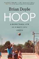 Hoop: A Basketball Life in Ninety-Five Essays - Crux: The Georgia Series in Literary Nonfiction (Hardback)