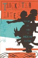 Trickster Lives: Culture and Myth in American Fiction (Hardback)